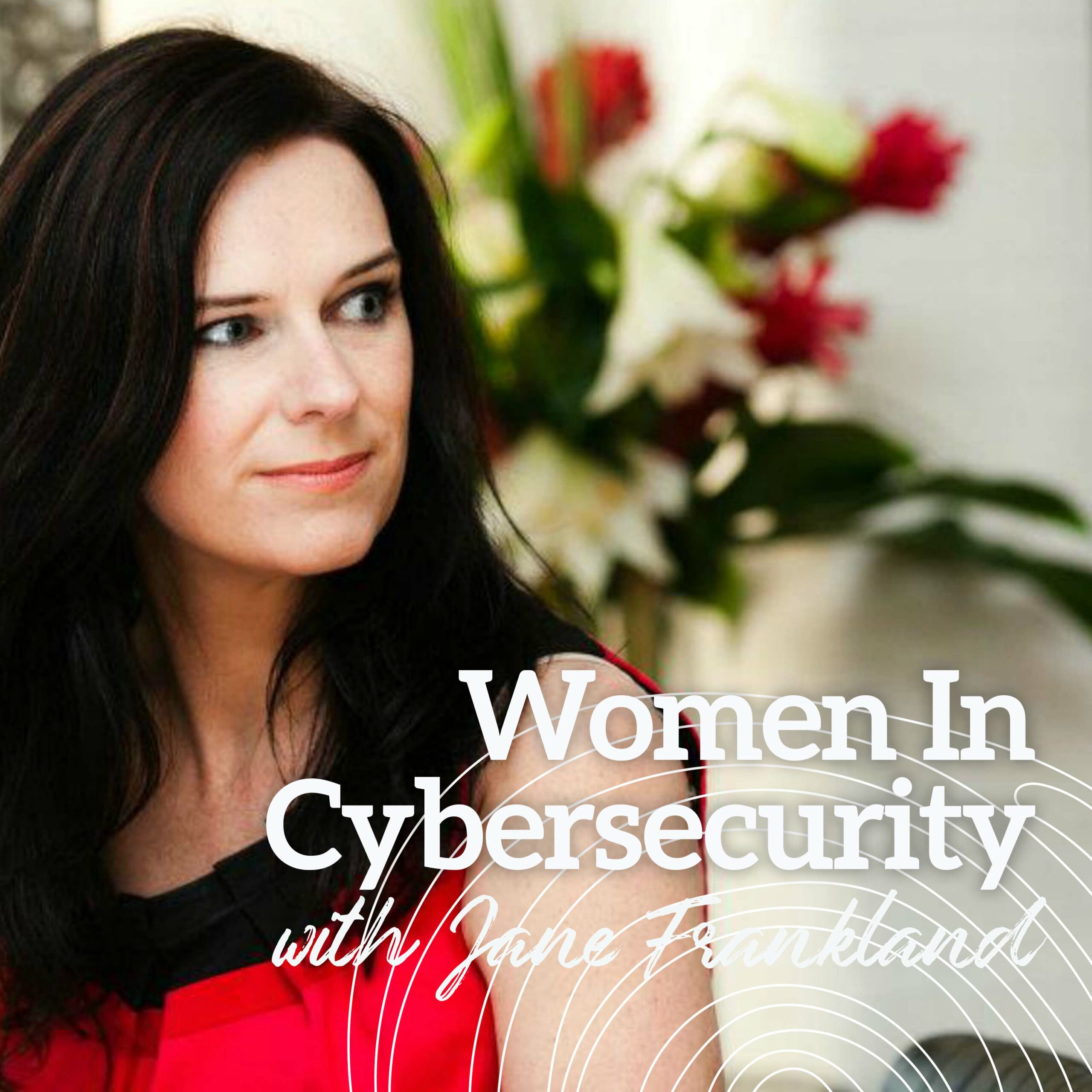 Women In Cybersecurity, with Jane Frankland